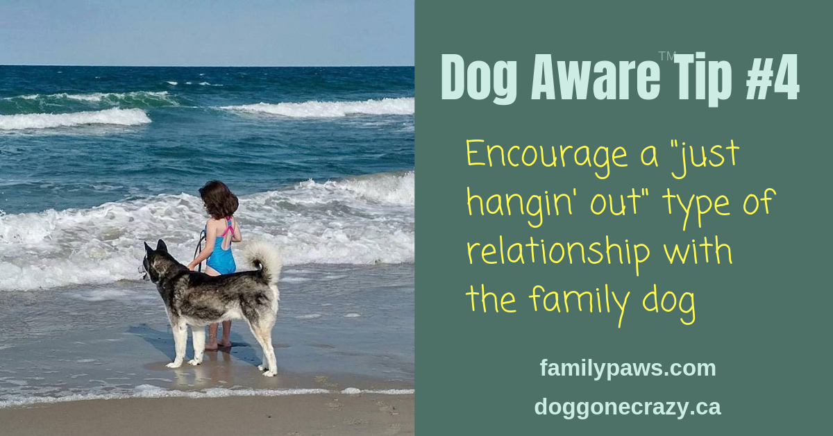 Dog Aware Tip #4: Encourage Dogs and Kids Just to Hang Out